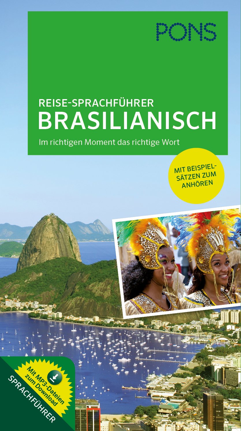 PONS Reise-Sprachführer Brasilianisch: Im richtigen Moment das richtige Wort. Mit vertonten Beispielsätzen zum Anhören Leisure, Home & Garden