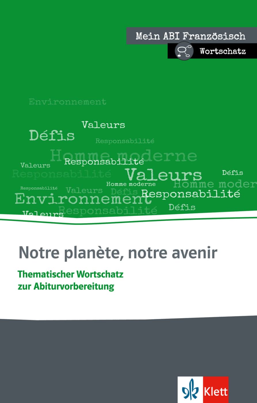 Notre planète, notre avenir: Thematischer Wortschatz zur Abiturvorbereitung. Buch + Online-Angebot (Mein Abi Französisch: Mein Thema, mein Niveau, mein Pflichtprogramm) Foreign Languages ​​& Dictionaries