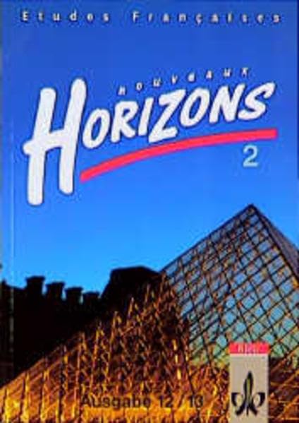 Etudes Francaises, Nouveaux Horizons, Bd.2, Schülerbuch, Ausgabe 12/13 (Etudes Françaises - Nouveaux Horizons. Lesebuch zur Einführung in die Oberstufenarbeit) Study Guides