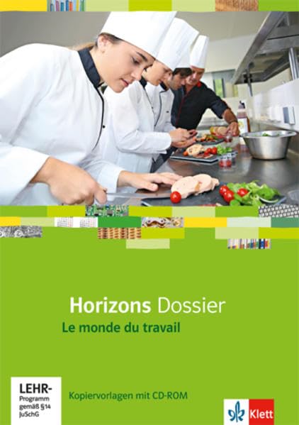 Horizons Dossier. Monde du travail. Kopiervorlagen mit CD-ROM. Aufbaudossier Foreign Languages ​​& Dictionaries