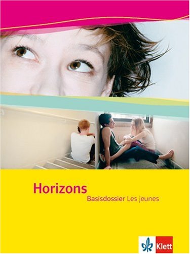 Horizons Basisdossier - Les jeunes. Schülerbuch Foreign Languages ​​& Dictionaries