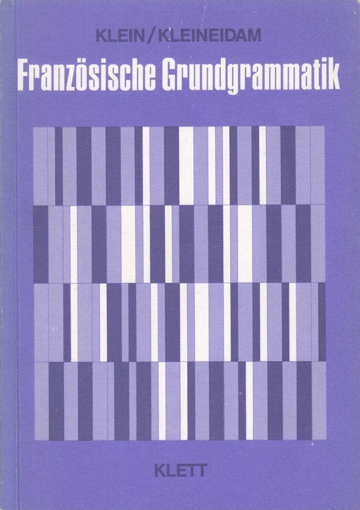 Französische Grundgrammatik. Für Schule und Weiterbildung Business, Finance & Career