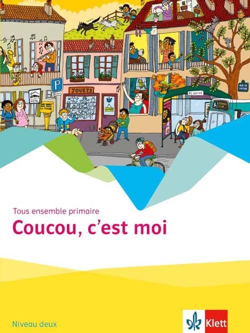 Coucou, c'est moi. Tous ensemble primaire - Cahier d'activités Niveau deux Foreign Languages ​​& Dictionaries