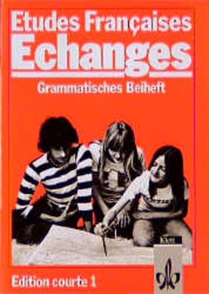 Etudes Francaises, Echanges, Edition courte, Grammatisches Beiheft (Etudes Françaises - Echanges) Study Guides
