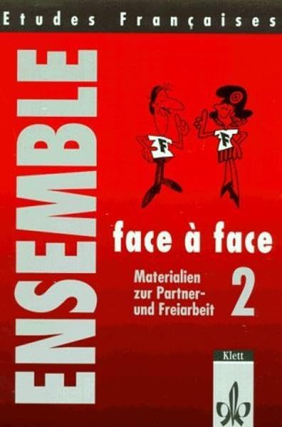 Etudes Françaises - Ensemble: Etudes Francaises, Ensemble, Face a face: face à face Learning & Reference