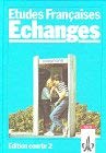 Etudes Francaises, Echanges, Edition courte, Tl.2, Schülerbuch Books