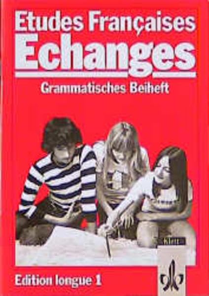 Etudes Francaises, Echanges, Edition longue 1, Grammatisches Beiheft Study Guides