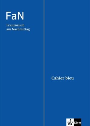 FaN - Französisch am Nachmittag: Cahier bleu Study Guides