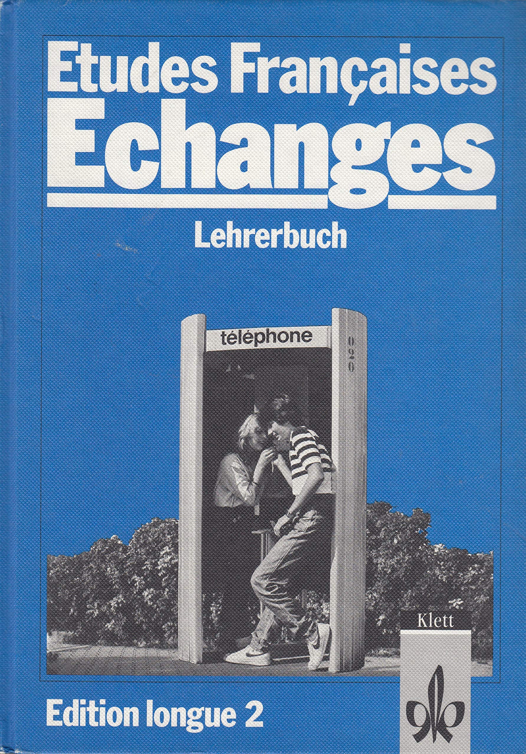 Etudes Francaises Echanges Lehrerbuch Edition longue 2, Schülerband und Lehrerband in einem Buch Books