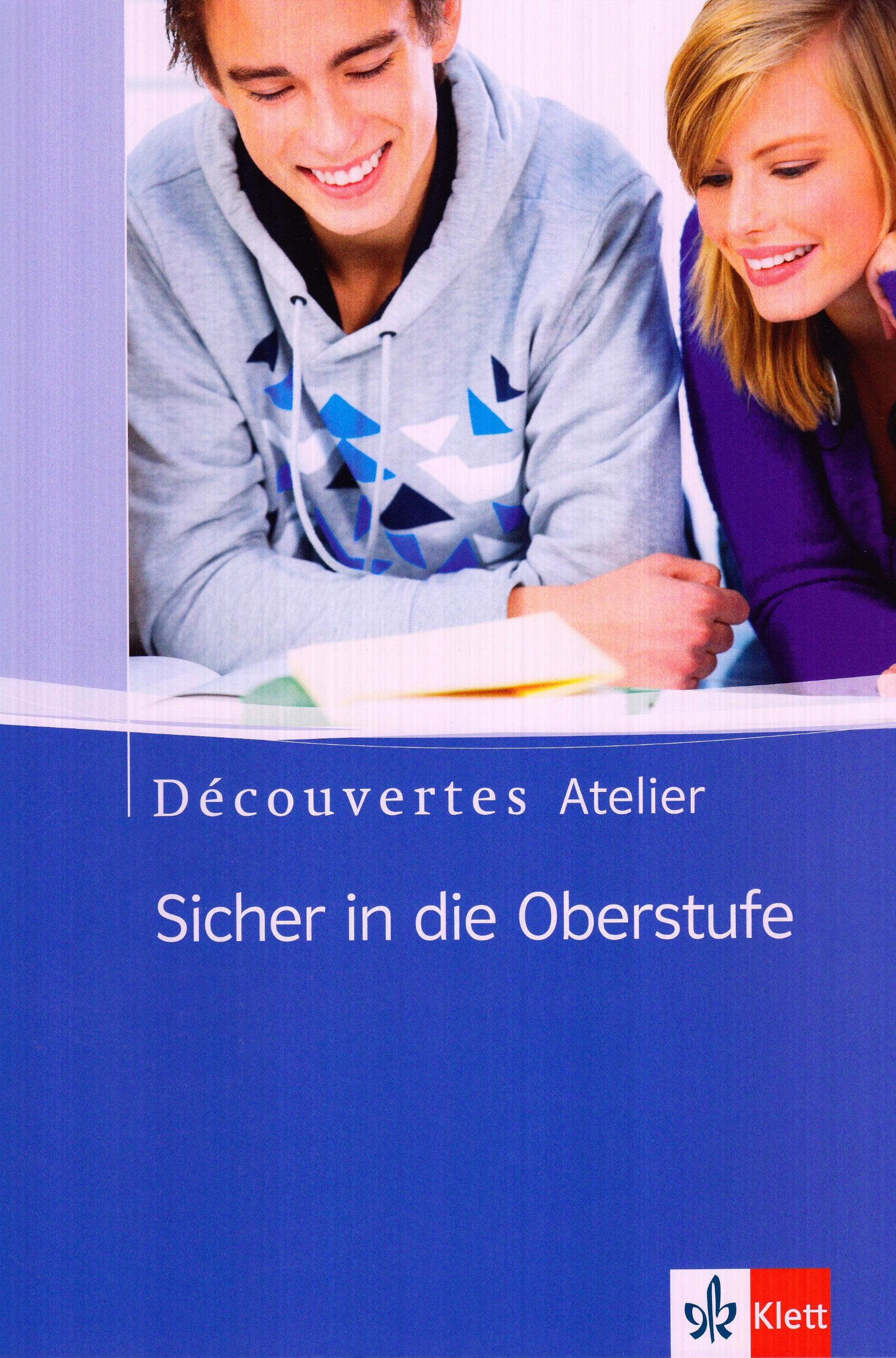 Découvertes Atelier. Sicher in die Oberstufe Foreign Languages ​​& Dictionaries