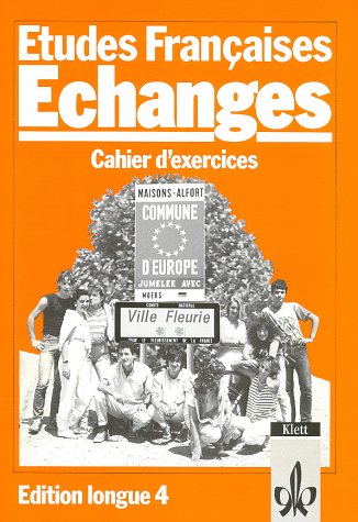 Etudes Françaises - Echanges: Etudes Francaises, Echanges, Edition longue, Cahier d' exercices Study Guides