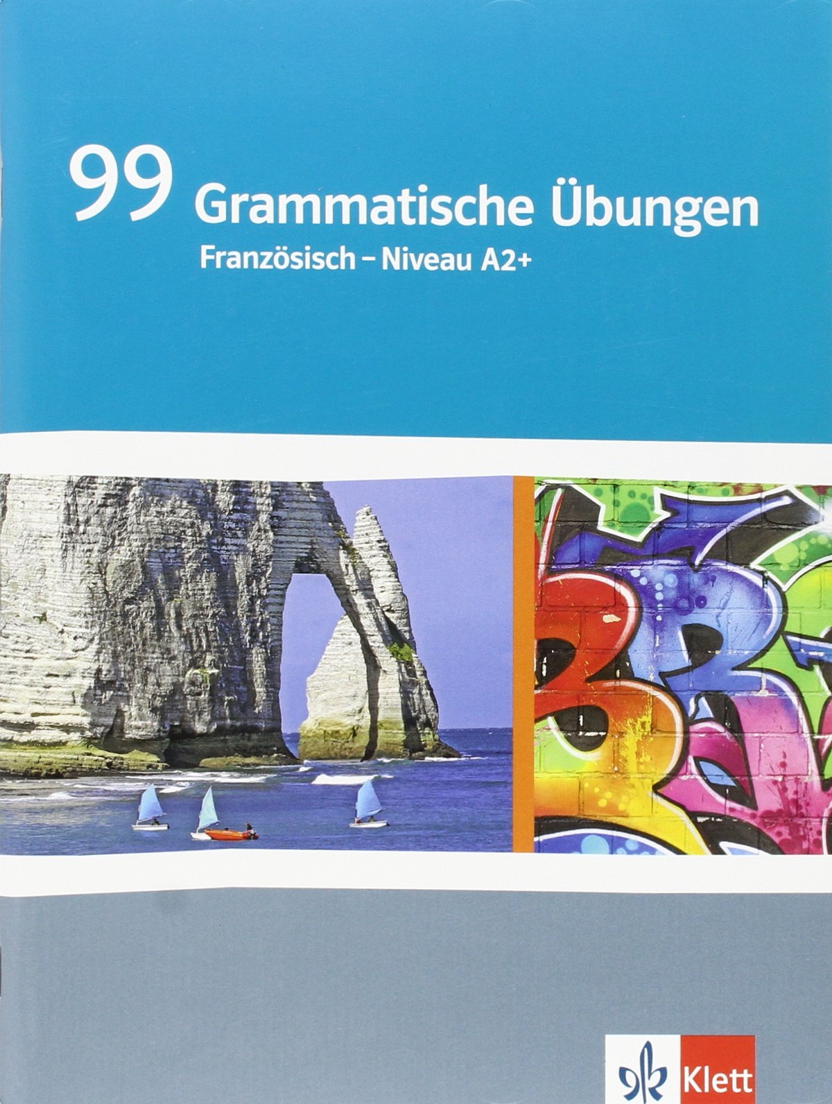 99 Grammatische Übungen Französisch (A2+) Foreign Languages ​​& Dictionaries
