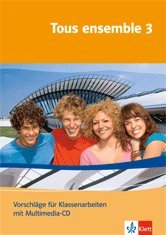 Tous ensemble. Vorschläge für Klassenarbeiten mit CD- ROM Band 3 Books