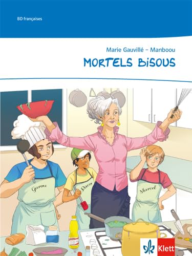 Mortels bisous: Comic Klasse 9/10: A2 (BD françaises) Study Guides