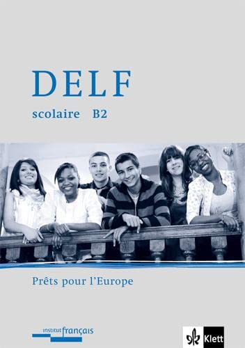 DELF scolaire A2. Prêts pour l'Europe: Materialien mit Audio-CD zur Vorbereitung der DELF-Prüfung Foreign Languages ​​& Dictionaries