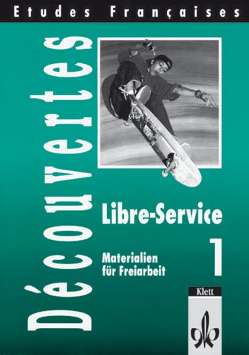 Etudes Françaises - Découvertes 1 / Série verte - Für alle Bundesländer außer Bayern und Sachsen: Libre-Service. Materialien für die Freiarbeit Education & Training