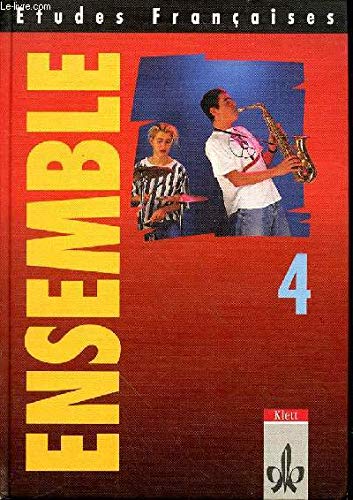 Etudes Françaises - Ensemble: Etudes Francaises, Ensemble, Tl.4, Schülerbuch Study Guides