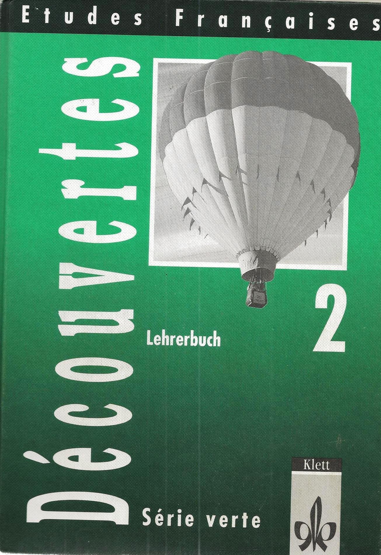 Etudes Françaises - Découvertes 2 / Série verte - Für alle Bundesländer ausser Bayern und Sachsen / Schülerbuch: Lehrerbuch Learning & Reference