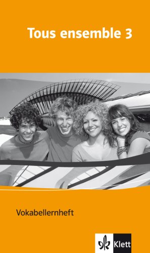 Tous ensemble 3. Vokabellernheft Foreign Languages ​​& Dictionaries