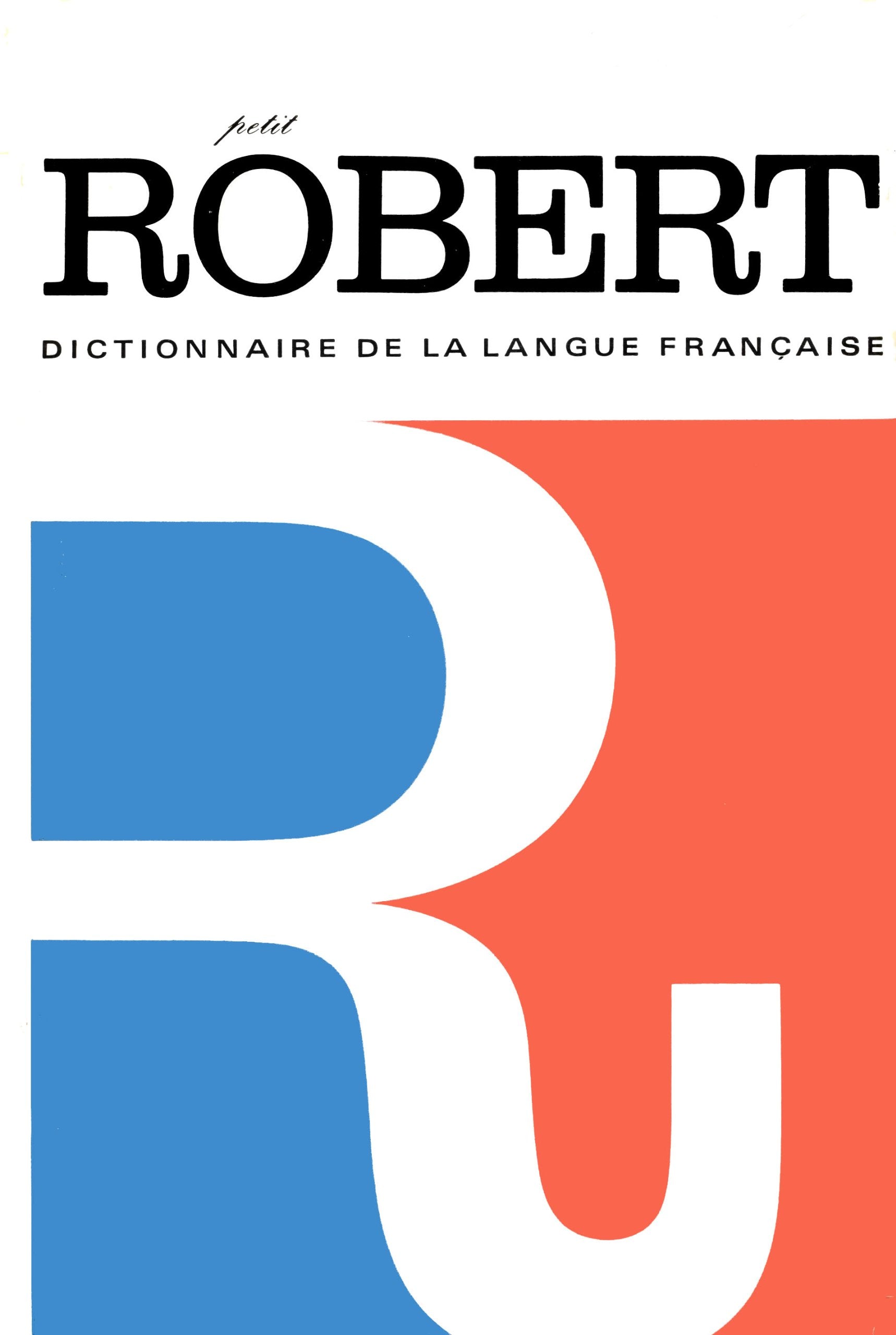 Le Petit Robert. Dictionnaire, Alphabetique & Analogique De La Langue Francaise (1972 pages) Books