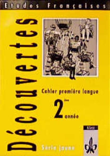 Etudes Françaises - Découvertes 1: Etudes Francaises, Decouvertes, Serie jaune, Cahier premiere langue, 2e annee Study Guides