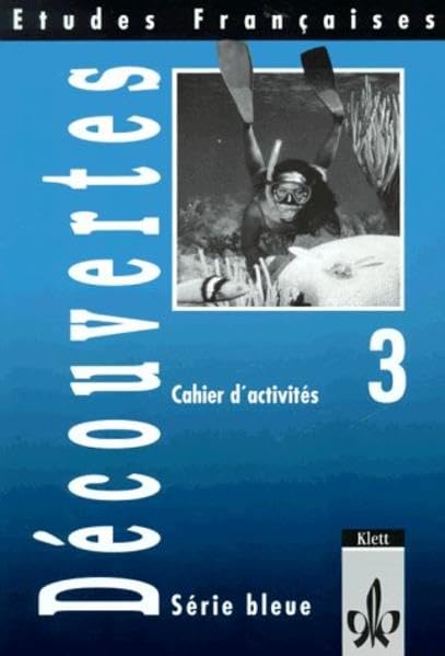 Etudes Françaises - Découvertes 3: Etudes Francaises, Decouvertes, Serie bleue, Cahier d' activites Study Guides
