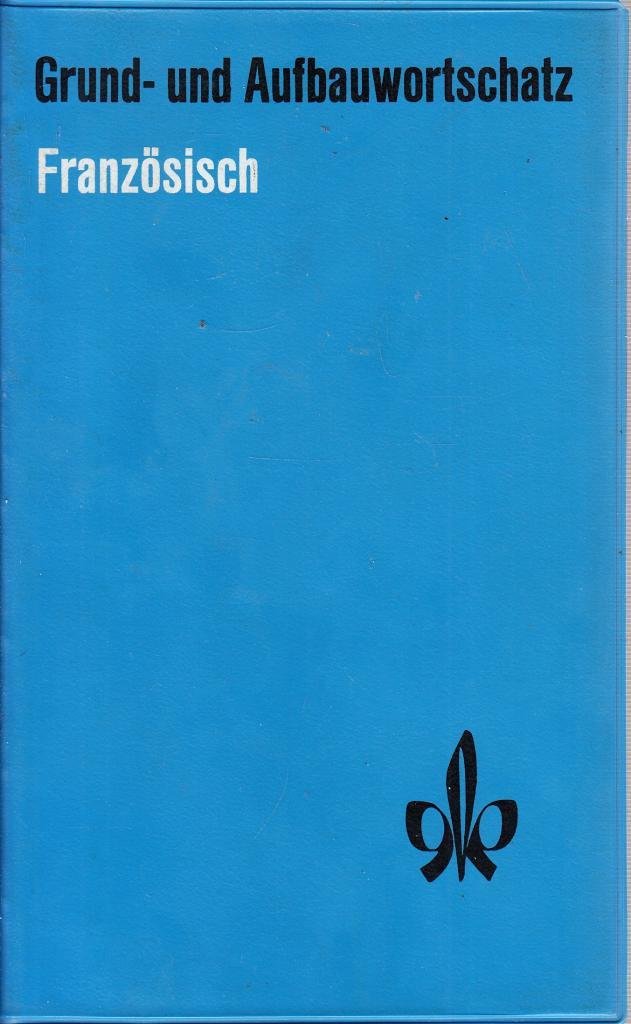 Grund- und Aufbauwortschatz Französisch Books