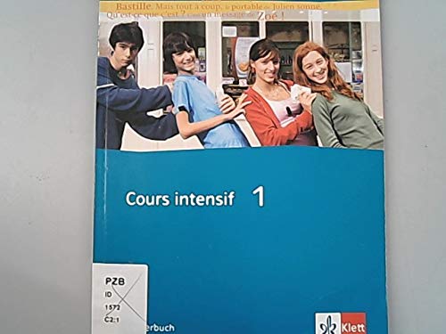 Cours intensif. Französisch als 3. Fremdsprache: Cours intensif 1, Lehrerbuch Learning & Reference