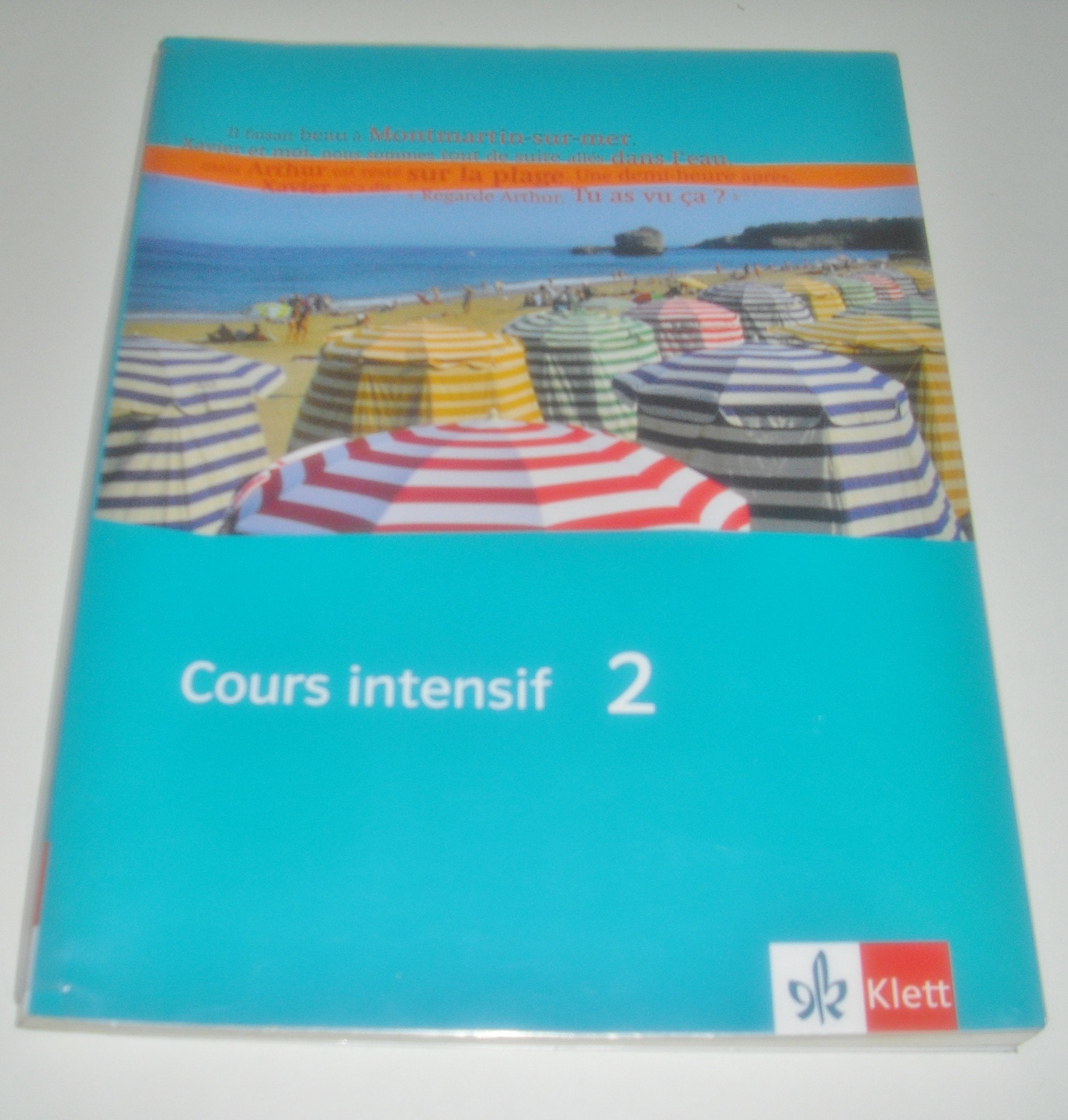 Cours intensif 2: Schulbuch 2. Lernjahr (Cours intensif. Französisch als 3. Fremdsprache) Foreign Languages ​​& Dictionaries