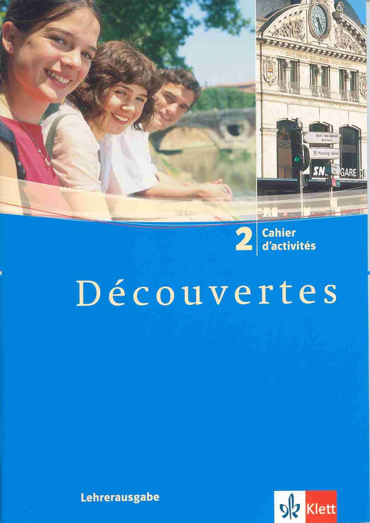 Découvertes 2 Lehrerausgabe Cahier d'activités mit Lösungen - Band 2 Decouvertes Klett Books