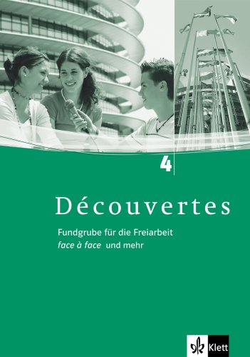 Découvertes 4: Fundgrube für die Freiarbeit face à face und mehr. Kopiervorlagen mit Audio-CD 4. Lernjahr (Découvertes. Ausgabe ab 2004) Foreign Languages ​​& Dictionaries