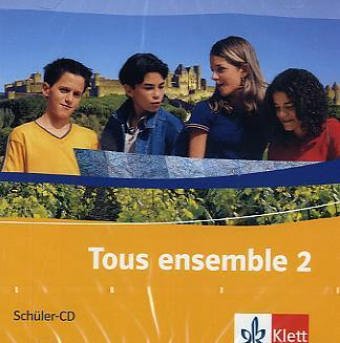 Tous ensemble 2 - Französisch als 2. Fremdsprache. Realschule / Gesamtschule: Band 2 Foreign Languages ​​& Dictionaries