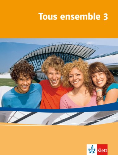 Tous ensemble 3. Schülerbuch Foreign Languages ​​& Dictionaries