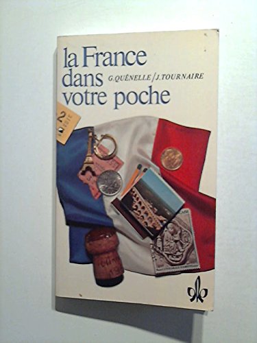 La France dans votre poche: Informations pratiques et dialogues en français fondamental Foreign Languages ​​& Dictionaries