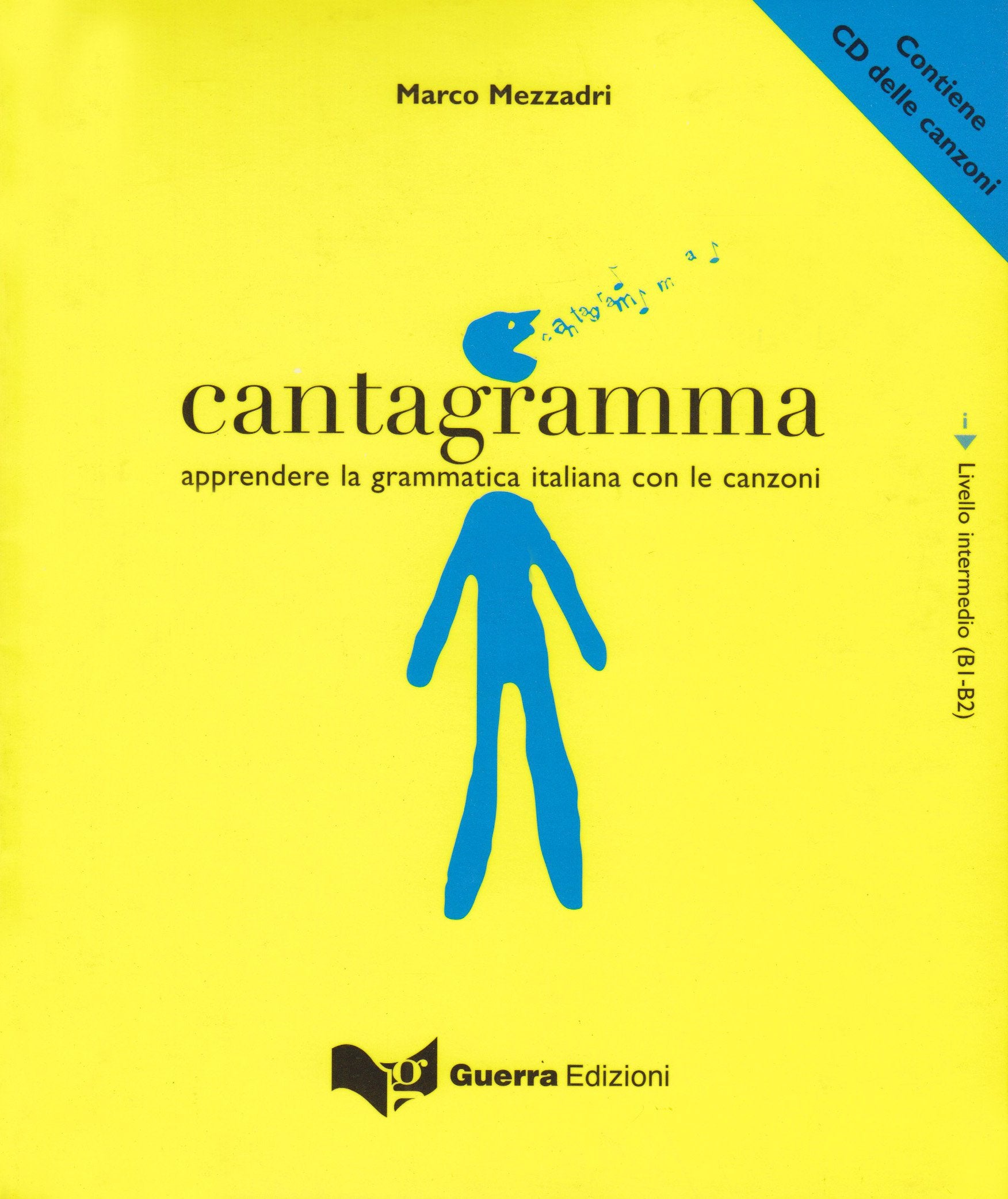 Cantagramma - Livello elementare: Apprendere la grammatica italiana con le canzoni Study Guides