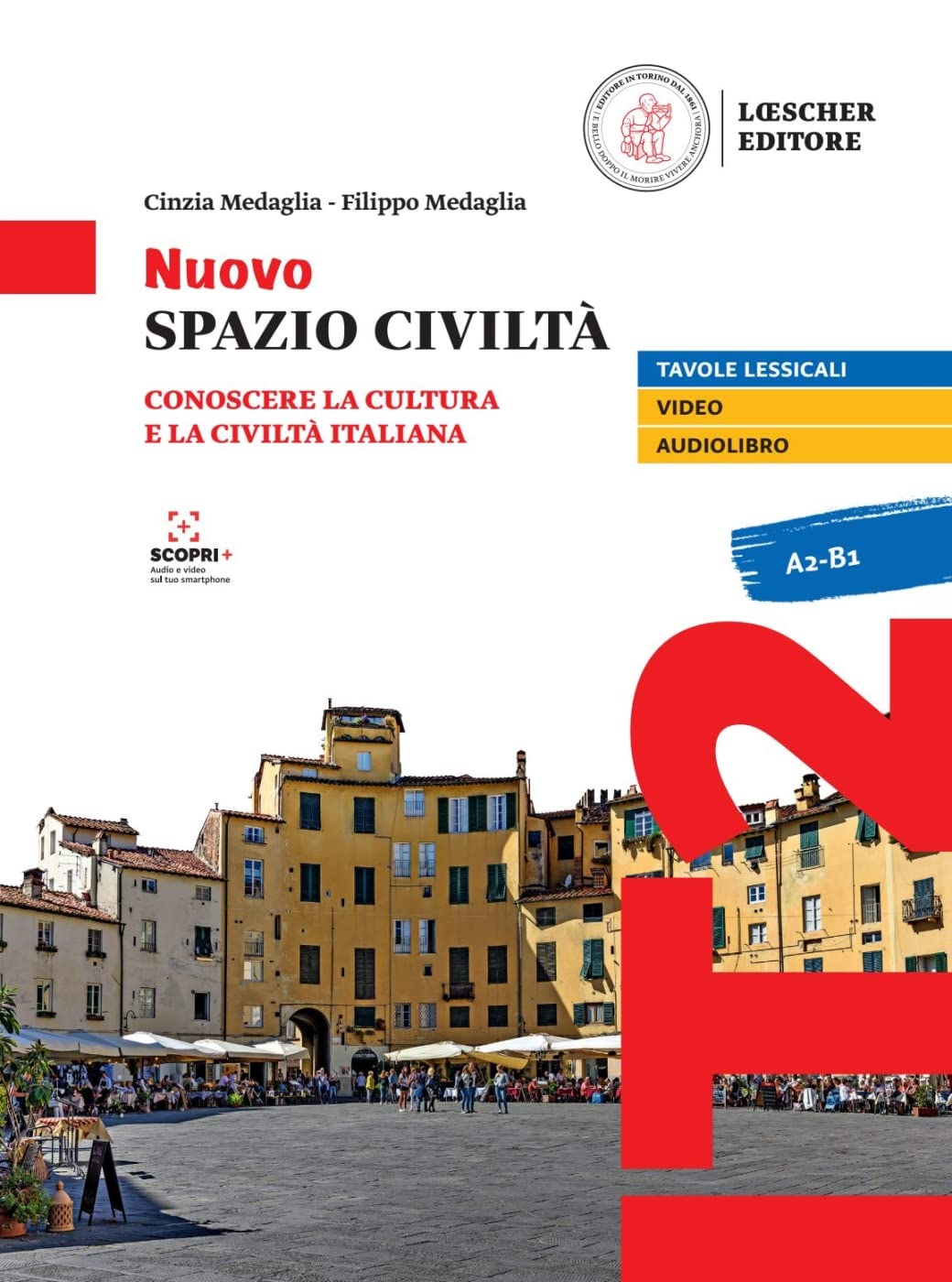 Nuovo Spazio Civiltà A2-B1 - Edizione ibrida: Conoscere la cultura e la civiltà italiana. Libro dello studente e degli esercizi + codice di accesso al ... digitale sul sito imparosulweb.eu (36 mesi) book