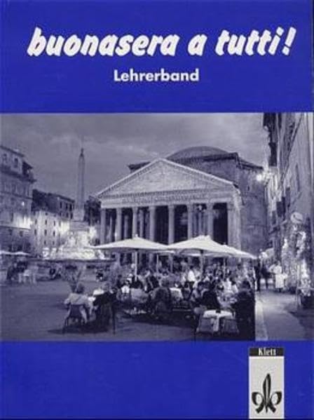 Buonasera a tutti. Ein Italienischlehrwerk für Erwachsene (Für den Erwerb des VHS-Zertifikats Italienisch): Buonasera a tutti!, Lehrerband Education & Training