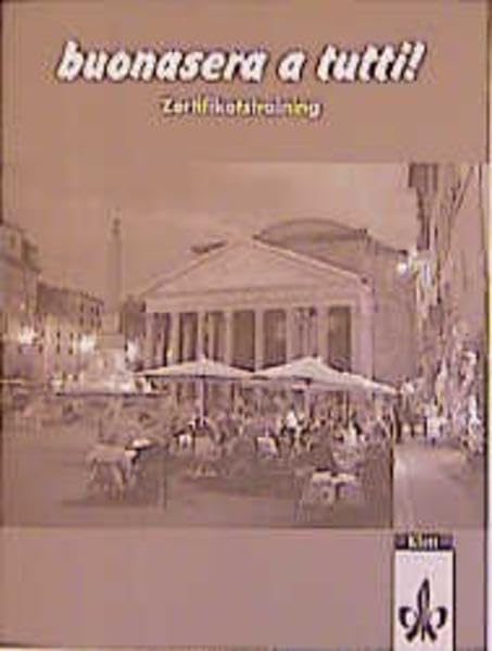 Buonasera a tutti. Ein Italienischlehrwerk für Erwachsene (Für den Erwerb des VHS-Zertifikats Italienisch): Buonasera a tutti!, Zertifikatstraining Study Guides