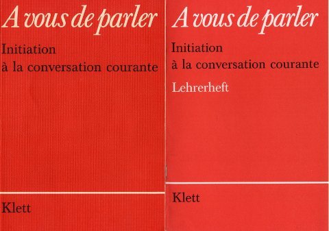 A vous de parler - Initiation à la conversation courante Books