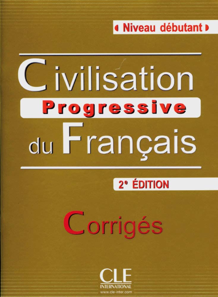 Civilisation progressive du français: Livret de corrigés Foreign Languages ​​& Dictionaries