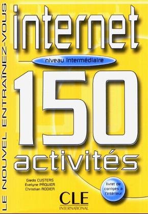 internet - 150 activités. Niveau intermédiare: Livre + corrigés Study Guides
