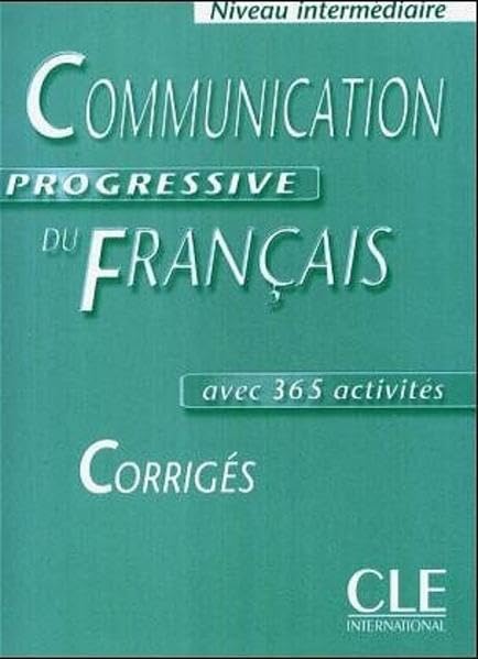 Communication progressive du Français - Niveau intermédiaire - Corrigés Learning & Reference
