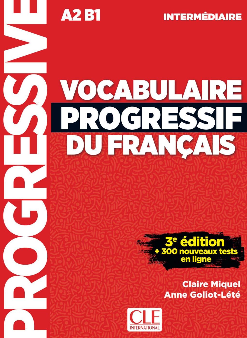 Vocabulaire Progressif du français. Niveau intermédiaire. Livre de l'élève avec ressources numériques Foreign Languages ​​& Dictionaries