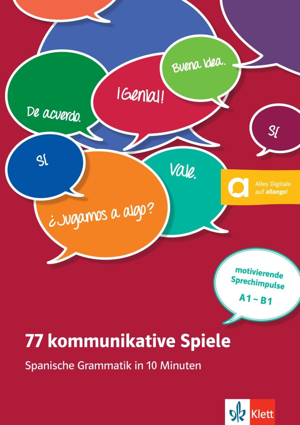 77 kommunikative Spiele. Spanische Grammatik in 10 Minuten - motivierende Sprechimpulse A1-B1 Foreign Languages ​​& Dictionaries