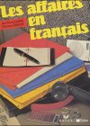 Les affaires en francais Foreign Languages ​​& Dictionaries
