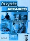 Pour parler Affaires, Arbeitsbuch: Livre d'activités Study Guides
