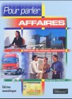 Pour parler affaires: Méthode de français commercial Books