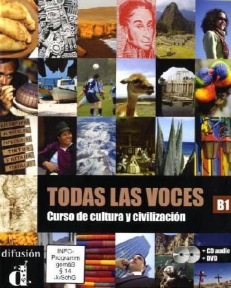 Todas las voces (B1): Curso de civilización y cultura. Lehrbuch mit Audio-CD und DVD Learning & Reference