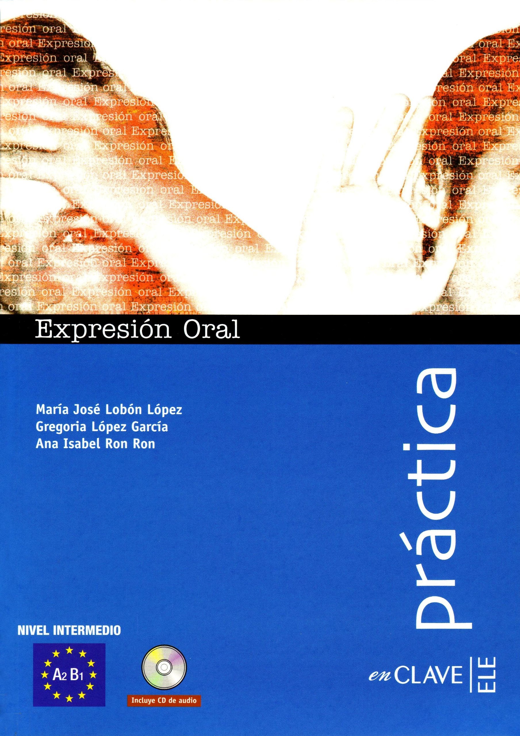 Expresión oral - Nivel intermedio A2/B1 (Colección práctica) Study Guides