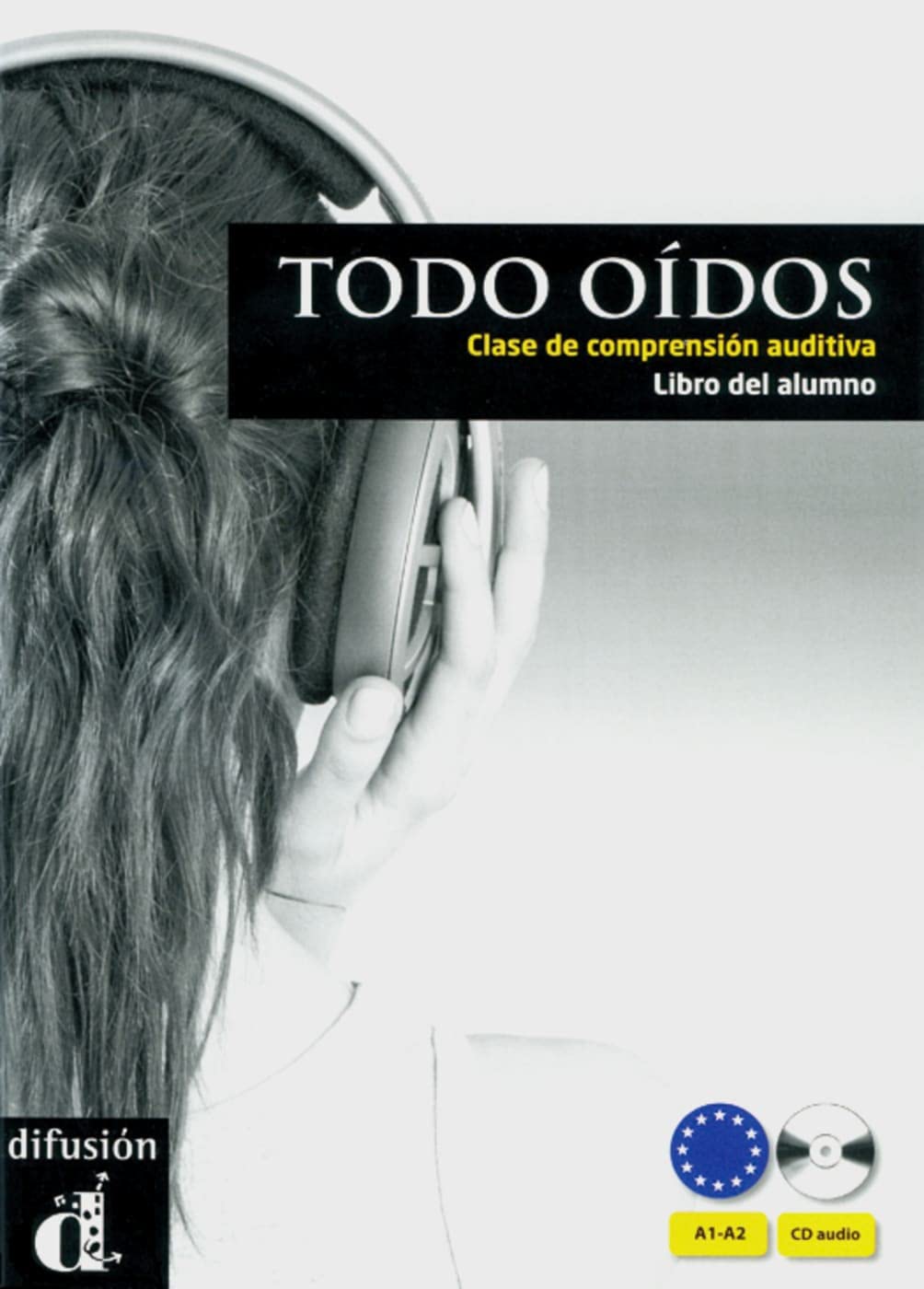 Todo oídos: Clase de comprensión auditiva. A1/A2 (+ 2 Audio-CDs) Foreign Languages ​​& Dictionaries